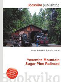 Yosemite Mountain Sugar Pine Railroad