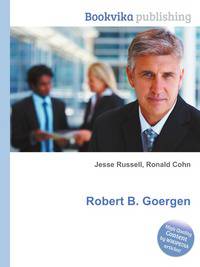Robert B. Goergen