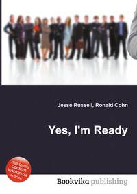 Yes, I'm Ready