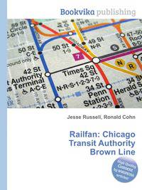 Railfan: Chicago Transit Authority Brown Line