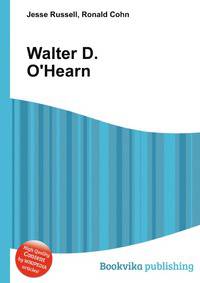 Walter D. O'Hearn
