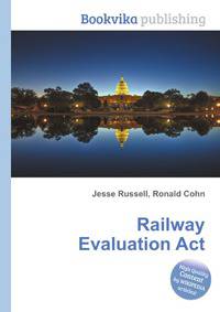 Railway Evaluation Act