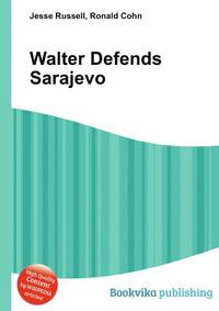 Walter Defends Sarajevo