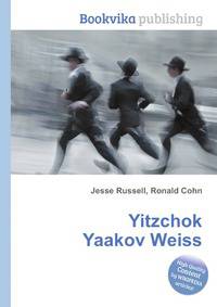 Yitzchok Yaakov Weiss