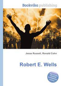 Robert E. Wells