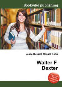 Walter F. Dexter