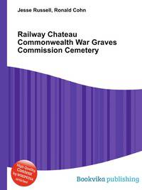 Railway Chateau Commonwealth War Graves Commission Cemetery