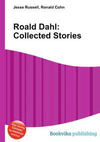 Roald Dahl: Collected Stories