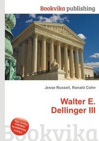 Walter E. Dellinger III