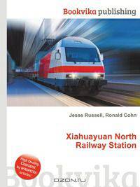 Xiahuayuan North Railway Station