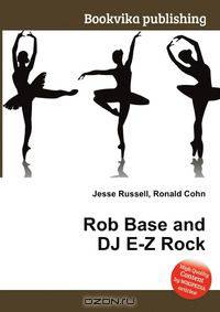 Rob Base and DJ E-Z Rock