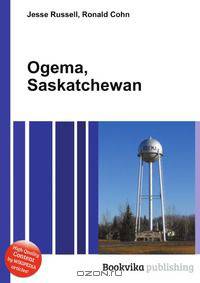 Ogema, Saskatchewan