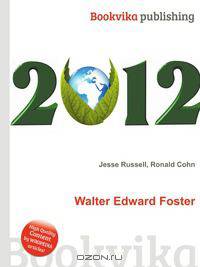 Walter Edward Foster