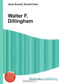 Walter F. Dillingham