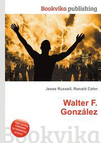 Walter F. Gonz?lez