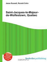 Saint-Jacques-le-Majeur-de-Wolfestown, Quebec