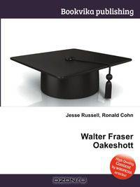 Walter Fraser Oakeshott