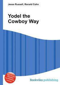 Yodel the Cowboy Way