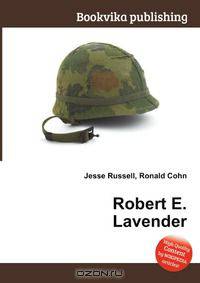 Robert E. Lavender