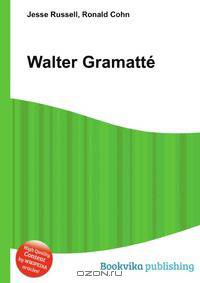 Walter Gramatte