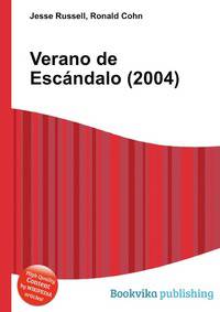 Verano de Escandalo (2004)