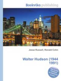 Walter Hudson (1944 1991)