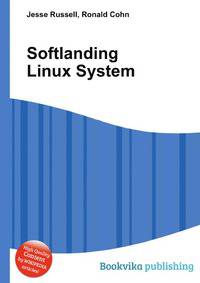 Softlanding Linux System