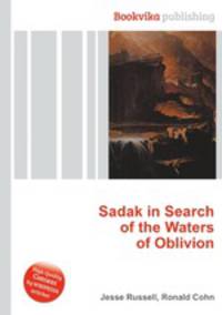Sadak in Search of the Waters of Oblivion