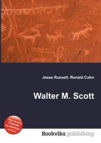 Walter M. Scott
