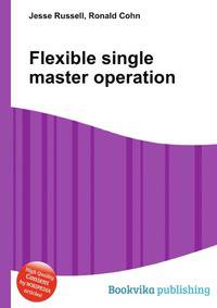 Flexible single master operation