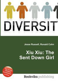 Xiu Xiu: The Sent Down Girl