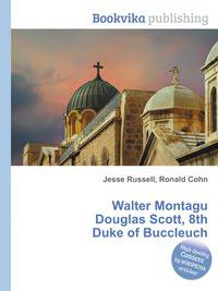 Walter Montagu Douglas Scott, 8th Duke of Buccleuch