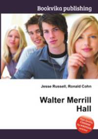 Walter Merrill Hall