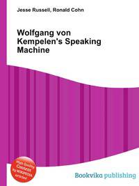 Wolfgang von Kempelen's Speaking Machine