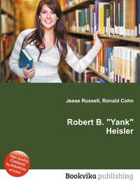 Robert B. "Yank" Heisler
