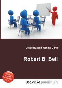Robert B. Bell