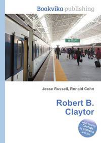Robert B. Claytor