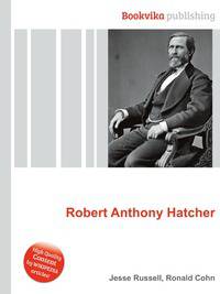 Robert Anthony Hatcher