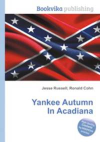 Yankee Autumn In Acadiana