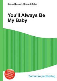 You'll Always Be My Baby