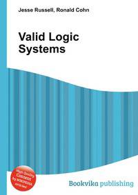 Valid Logic Systems