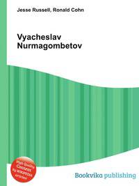 Vyacheslav Nurmagombetov