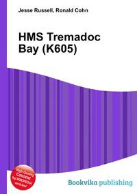 HMS Tremadoc Bay (K605)