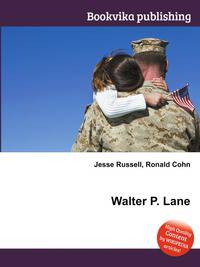 Walter P. Lane