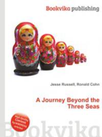 A Journey Beyond the Three Seas