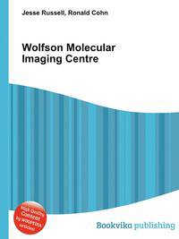 Wolfson Molecular Imaging Centre