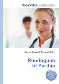 Rhodogune of Parthia