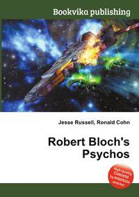 Robert Bloch's Psychos