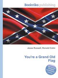 You're a Grand Old Flag