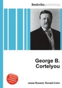 George B. Cortelyou
